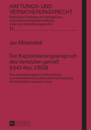 Cover image: Der Kapitalisierungsanspruch des Verletzten gemaeß § 843 Abs. 3 BGB 1st edition 9783631627051
