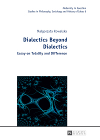 Imagen de portada: Dialectics Beyond Dialectics 1st edition 9783631626788