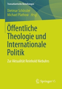 Imagen de portada: Öffentliche Theologie und Internationale Politik 9783658000233