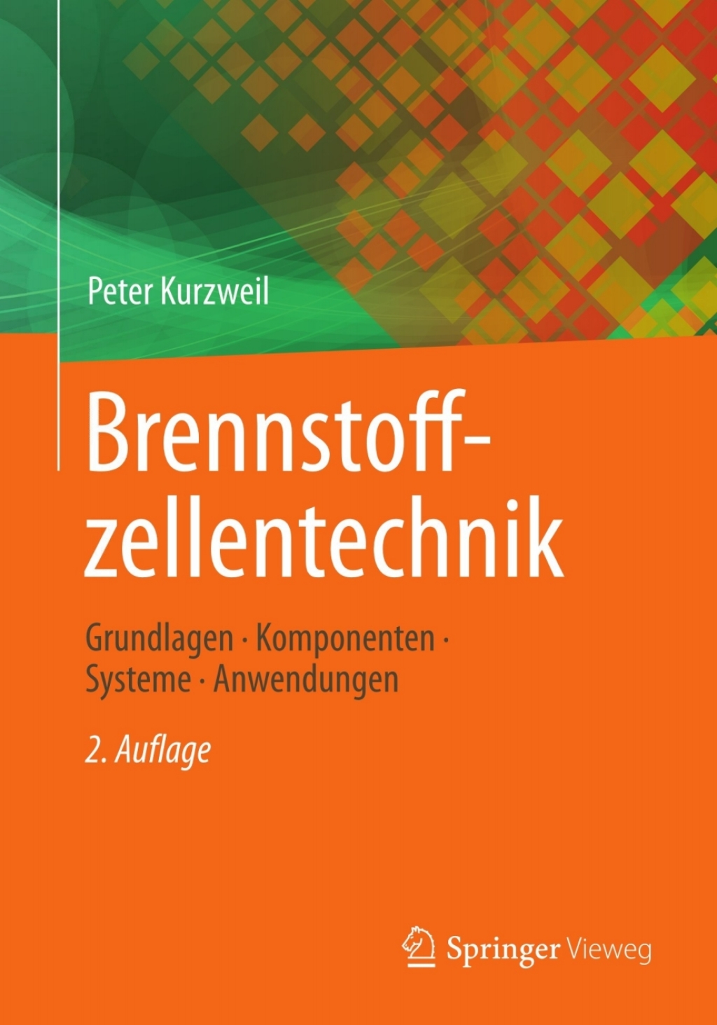 Brennstoffzellentechnik Grundlagen, Komponenten, Systeme, Anwendungen 2nd Edition