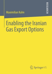 Imagen de portada: Enabling the Iranian Gas Export Options 9783658000929