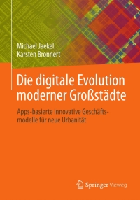 Cover image: Die digitale Evolution moderner Großstädte 9783658001704