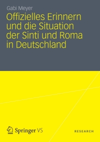 Cover image: Offizielles Erinnern und die Situation der Sinti und Roma in Deutschland 9783658002299