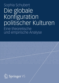 Omslagafbeelding: Die globale Konfiguration politischer Kulturen 9783658002503