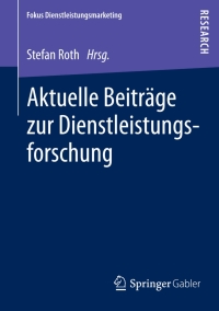 Imagen de portada: Aktuelle Beiträge zur Dienstleistungsforschung 9783658002527
