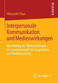 Cover image: Interpersonale Kommunikation und Medienwirkungen 9783658002985