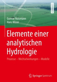 Imagen de portada: Elemente einer analytischen Hydrologie 9783658003104