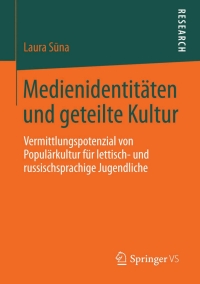 Cover image: Medienidentitäten und geteilte Kultur 9783658003579