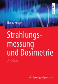 Cover image: Strahlungsmessung und Dosimetrie 2nd edition 9783834825766