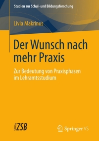 Imagen de portada: Der Wunsch nach mehr Praxis 9783658003944