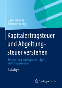 صورة الغلاف: Kapitalertragsteuer und Abgeltungsteuer verstehen 2nd edition 9783658004033