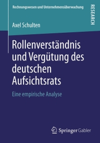 Cover image: Rollenverständnis und Vergütung des deutschen Aufsichtsrats 9783658004705