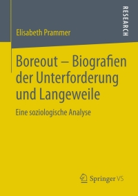 Imagen de portada: Boreout - Biografien der Unterforderung und Langeweile 9783658005023