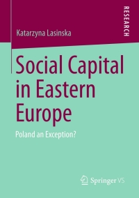 صورة الغلاف: Social Capital in Eastern Europe 9783658005221