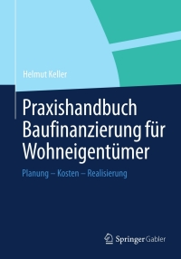Imagen de portada: Praxishandbuch Baufinanzierung für Wohneigentümer 9783658005689