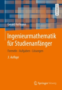 Cover image: Ingenieurmathematik für Studienanfänger 3rd edition 9783658005726