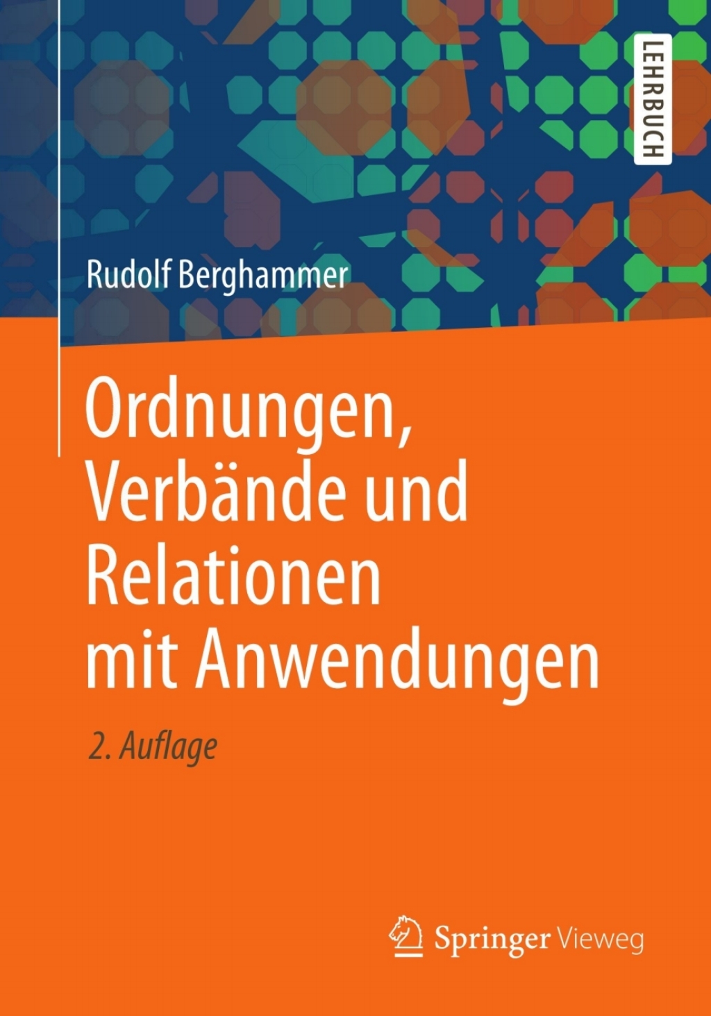 Ordnungen, Verbände und Relationen mit Anwendungen 2nd Edition