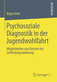 Cover image: Psychosoziale Diagnostik in der Jugendwohlfahrt 9783658006228