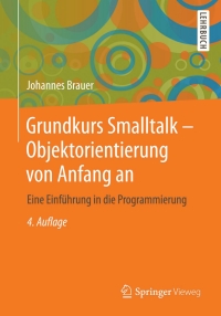 Cover image: Grundkurs Smalltalk - Objektorientierung von Anfang an 4th edition 9783658006303