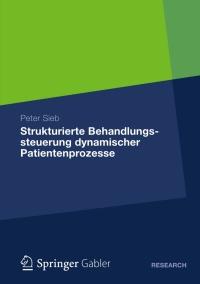 Immagine di copertina: Strukturierte Behandlungssteuerung dynamischer Patientenprozesse 9783658006853