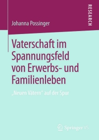 Cover image: Vaterschaft im Spannungsfeld von Erwerbs- und Familienleben 9783658007089