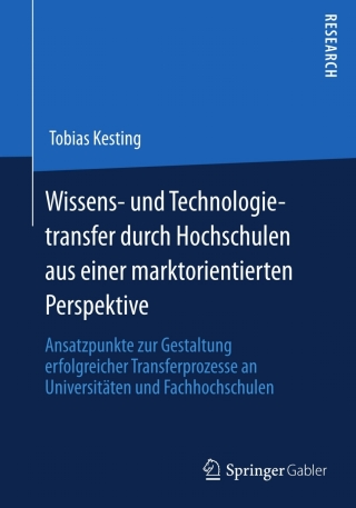 Imagen de portada: Wissens- und Technologietransfer durch Hochschulen aus einer marktorientierten Perspektive 9783658007188