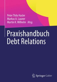 表紙画像: Praxishandbuch Debt Relations 9783658007416