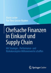 Imagen de portada: Chefsache Finanzen in Einkauf und Supply Chain 9783658007478