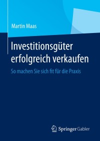 Imagen de portada: Investitionsgüter erfolgreich verkaufen 9783658008383