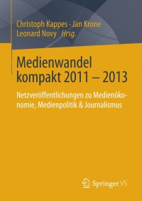 صورة الغلاف: Medienwandel kompakt 2011 - 2013 9783658008482