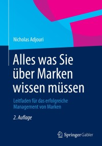 Cover image: Alles was Sie über Marken wissen müssen 2nd edition 9783658009427