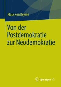 Cover image: Von der Postdemokratie zur Neodemokratie 9783658009809