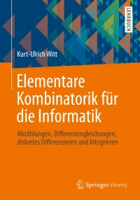 Imagen de portada: Elementare Kombinatorik für die Informatik 9783658009939