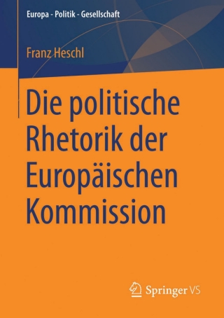 Cover image: Die politische Rhetorik der Europäischen Kommission 9783658010980