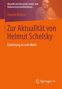 表紙画像: Zur Aktualität von Helmut Schelsky 9783658011215