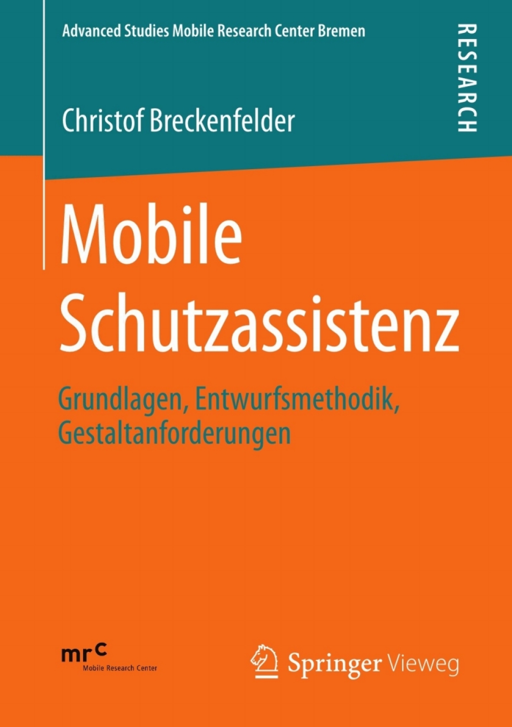 Mobile Schutzassistenz Grundlagen, Entwurfsmethodik, Gestaltanforderungen