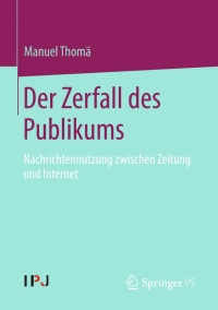 Titelbild: Der Zerfall des Publikums 9783658011895