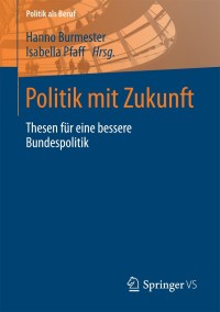 Cover image: Politik mit Zukunft 9783658011918