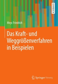 Immagine di copertina: Das Kraft- und Weggrößenverfahren in Beispielen 9783658012335