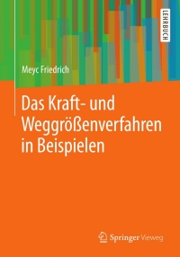 Imagen de portada: Das Kraft- und Weggrößenverfahren in Beispielen 9783658012335