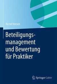 Cover image: Beteiligungsmanagement und Bewertung für Praktiker 9783658012519