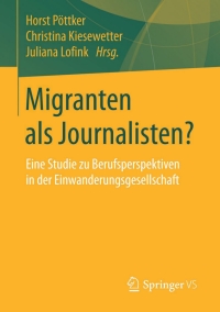 Cover image: Migranten als Journalisten? 9783658012557