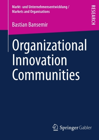 Cover image: Organizational Innovation Communities 9783658013011