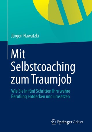 Cover image: Mit Selbstcoaching zum Traumjob 9783658013080