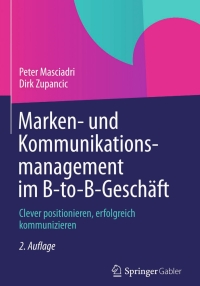 Cover image: Marken- und Kommunikationsmanagement im B-to-B-Geschäft 2nd edition 9783658013530