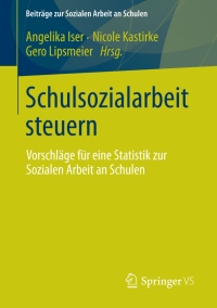 Cover image: Schulsozialarbeit steuern 9783658014216