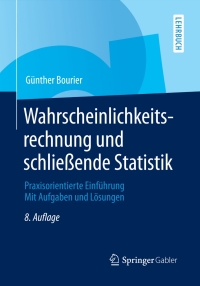 表紙画像: Wahrscheinlichkeitsrechnung und schließende Statistik 8th edition 9783658014469