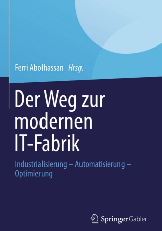 Cover image: Der Weg zur modernen IT-Fabrik 9783658014827