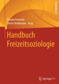 表紙画像: Handbuch Freizeitsoziologie 9783658015190