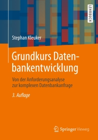 Cover image: Grundkurs Datenbankentwicklung 3rd edition 9783658015879
